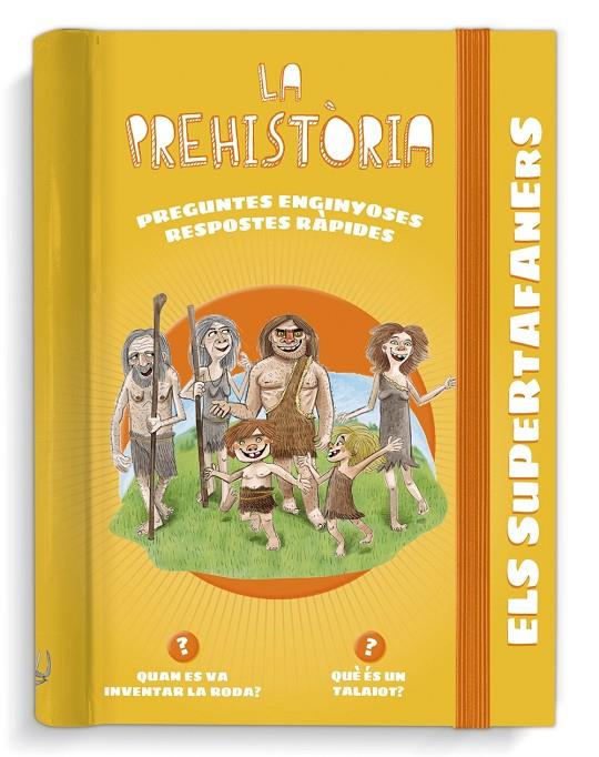 ELS SUPERTAFANERS LA PREHISTORIA | 9788499743950 | Galatea Llibres | Llibreria online de Reus, Tarragona | Comprar llibres en català i castellà online