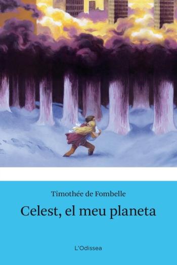 CÉLEST, EL MEU PLANETA | 9788499321523 | DE FOMBELLE, TIMOTHÉE | Galatea Llibres | Llibreria online de Reus, Tarragona | Comprar llibres en català i castellà online