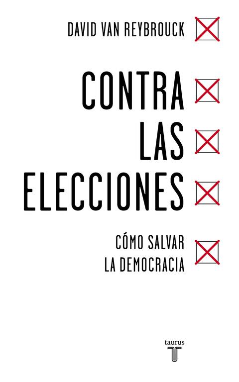 CONTRA LAS ELECCIONES | 9788430618422 | VAN REYBROUCK, DAVID | Galatea Llibres | Llibreria online de Reus, Tarragona | Comprar llibres en català i castellà online