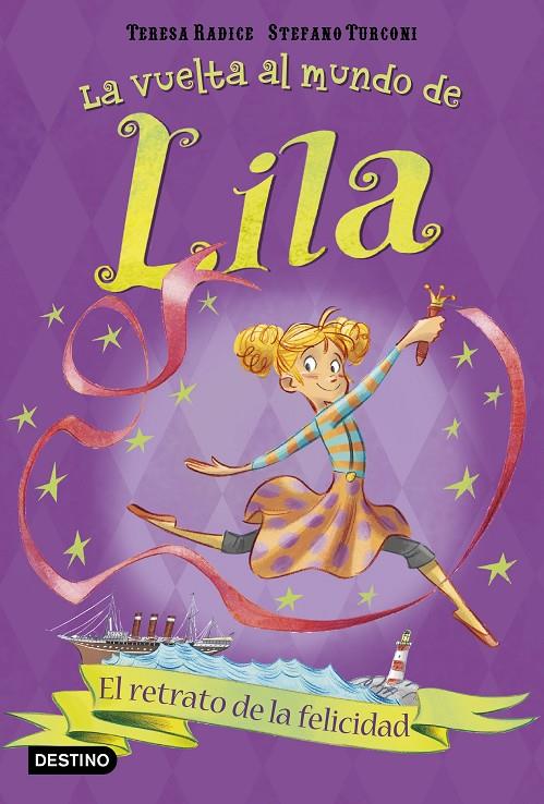 EL RETRATO DE LA FELICIDAD. LA VUELTA AL MUNDO DE LILA 3 | 9788408175667 | RADICE, TERESA/TURCONI, STEFANO | Galatea Llibres | Llibreria online de Reus, Tarragona | Comprar llibres en català i castellà online