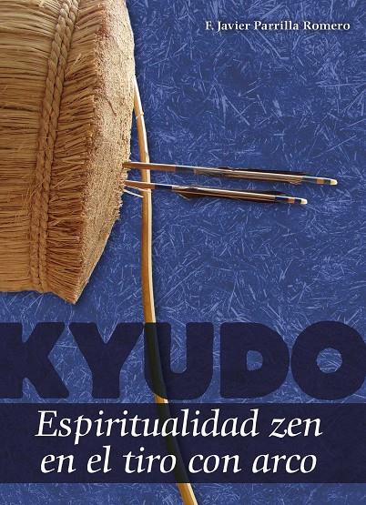 KYUDO | 9788420306209 | PARRILLA ROMERO, FRANCISCO JAVIER | Galatea Llibres | Llibreria online de Reus, Tarragona | Comprar llibres en català i castellà online