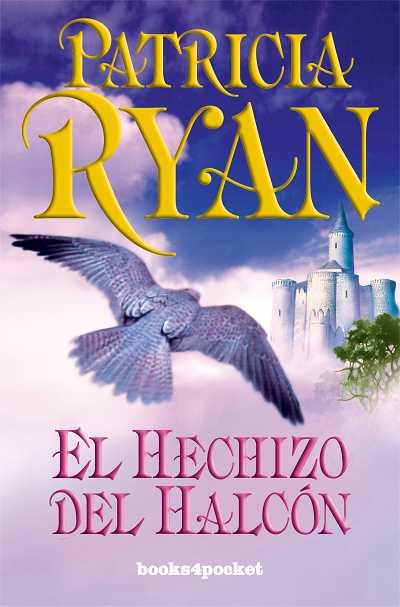 HECHIZO DEL HALCON, EL | 9788496829374 | RYAN, PATRICIA | Galatea Llibres | Llibreria online de Reus, Tarragona | Comprar llibres en català i castellà online