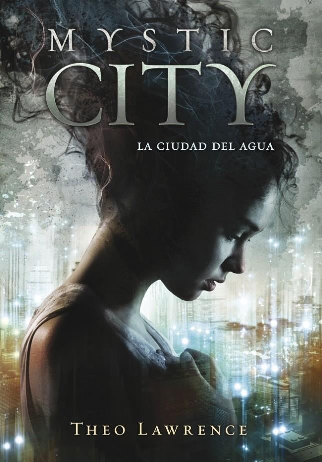 MYSTIC CITY. LA CIUDAD DEL AGUA | 9788415580430 | LAWRENCE, THEO | Galatea Llibres | Llibreria online de Reus, Tarragona | Comprar llibres en català i castellà online