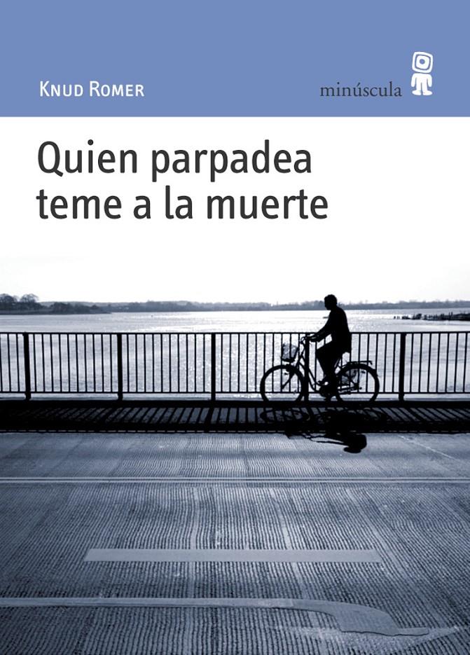 QUIEN PARPADEA TEME A LA MUERTE | 9788495587404 | ROMER, KNUD | Galatea Llibres | Librería online de Reus, Tarragona | Comprar libros en catalán y castellano online