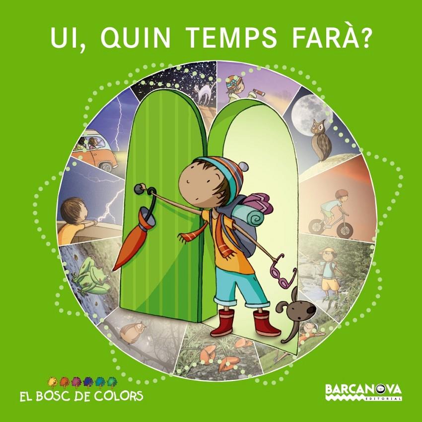 UI, QUIN TEMPS FARÀ? (BOSC DE COLORS) | 9788448928698 | BALDÓ CABA, ESTEL/GIL JUAN, ROSA/SOLIVA GARRIGA, MARIA | Galatea Llibres | Llibreria online de Reus, Tarragona | Comprar llibres en català i castellà online