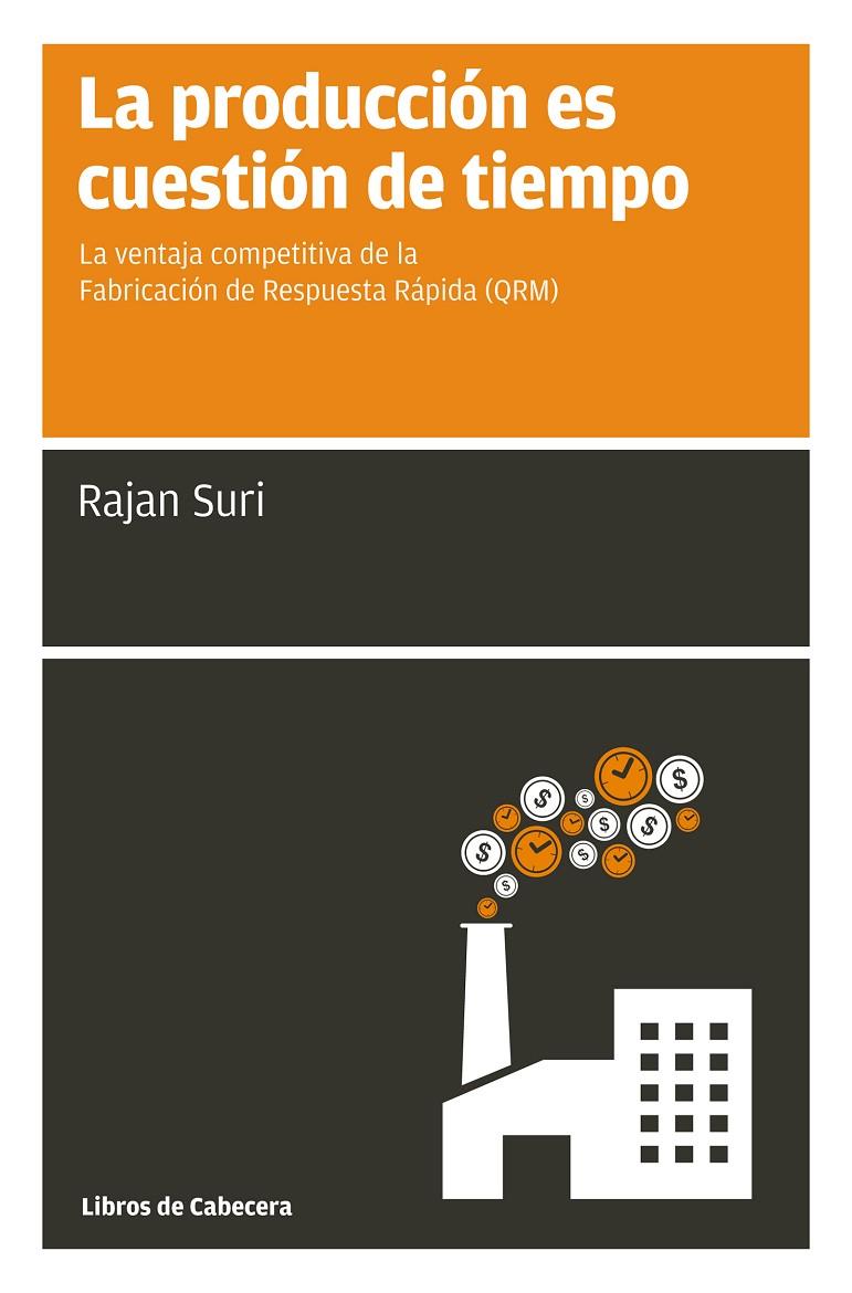 LA PRODUCCION ES CUESTION DE TIEMPO | 9788494140679 | SURI, RAJAN | Galatea Llibres | Llibreria online de Reus, Tarragona | Comprar llibres en català i castellà online