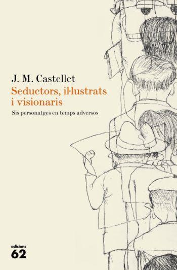 SEDUCTORS, IL.LUSTRATS I VISIONARIS | 9788429761665 | CASTELLET, J.M. | Galatea Llibres | Librería online de Reus, Tarragona | Comprar libros en catalán y castellano online