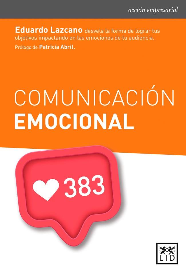 COMUNICACIóN EMOCIONAL | 9788416624904 | LAZCANO DE ROJAS, EDUARDO | Galatea Llibres | Llibreria online de Reus, Tarragona | Comprar llibres en català i castellà online