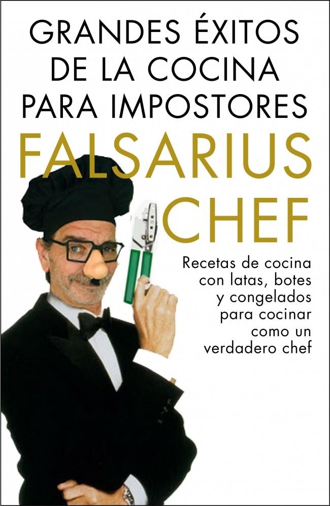 GRANDES EXITOS DE LA COCINA PARA IMPOSTORES | 9788401347894 | FALSARIUS CHEF | Galatea Llibres | Llibreria online de Reus, Tarragona | Comprar llibres en català i castellà online