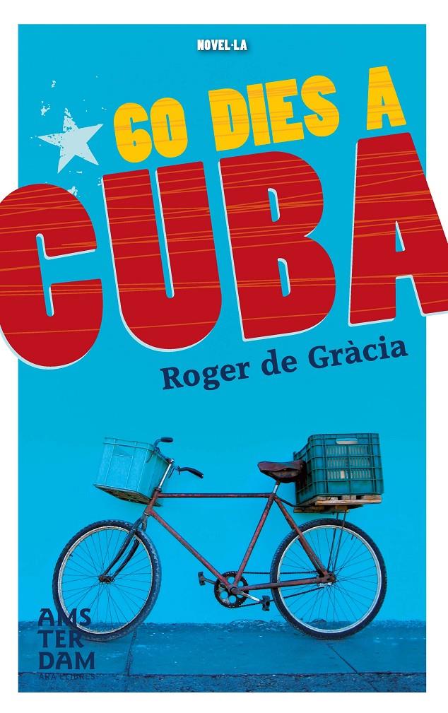 60 DIES A CUBA | 9788415645849 | DE GRÀCIA, ROGER | Galatea Llibres | Llibreria online de Reus, Tarragona | Comprar llibres en català i castellà online