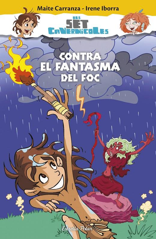 CONTRA EL FANTASMA DEL FOC (ELS SET CAVERNÍCOLES, 1) | 9788490579800 | CARRANZA, MAITE; IBORRA, IRENE | Galatea Llibres | Llibreria online de Reus, Tarragona | Comprar llibres en català i castellà online