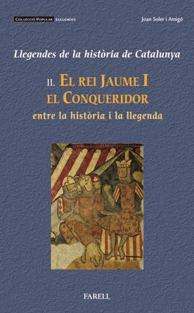 LLEGENDES DE LA HISTORIA DE CATALUNYA 2: EL REI JAUME I EL C | 9788495695833 | SOLER, JOAN | Galatea Llibres | Llibreria online de Reus, Tarragona | Comprar llibres en català i castellà online