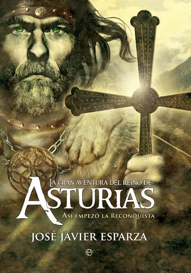 LA GRAN AVENTURA DEL REINO DE ASTURIAS | 9788413846873 | JAVIER JOSÉ, ESPARZA | Galatea Llibres | Librería online de Reus, Tarragona | Comprar libros en catalán y castellano online