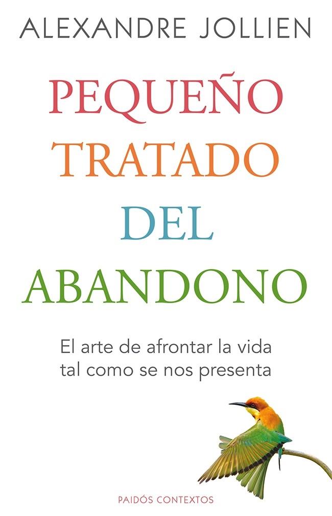 PEQUEÑO TRATADO DEL ABANDONO | 9788449328794 | ALEXANDRE JOLLIEN | Galatea Llibres | Llibreria online de Reus, Tarragona | Comprar llibres en català i castellà online