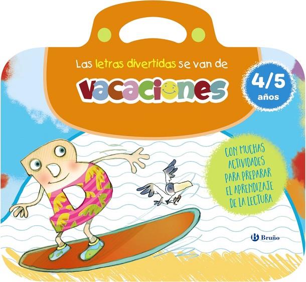 LAS LETRAS DIVERTIDAS SE VAN DE VACACIONES. 4-5 AÑOS | 9788469643150 | CARRIL MARTÍNEZ, ISABEL/RUBIO, EMMA | Galatea Llibres | Llibreria online de Reus, Tarragona | Comprar llibres en català i castellà online