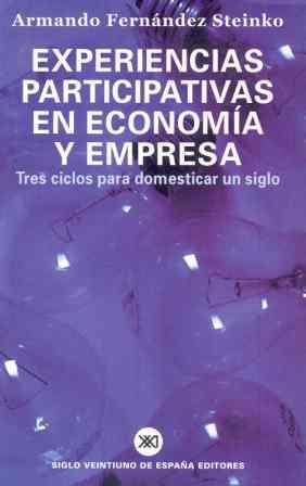 EXPERIENCIAS PARTICIPATIVAS EN ECONOMIA Y EMPRESA | 9788432310829 | FERNANDEZ STEINKO, ARMANDO | Galatea Llibres | Librería online de Reus, Tarragona | Comprar libros en catalán y castellano online