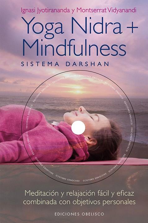 YOGA NIDRA + MINDFULNESS | 9788491112655 | JYOTIRANANDA, IGNASI/VIDYANANDI, MONTSERRAT | Galatea Llibres | Llibreria online de Reus, Tarragona | Comprar llibres en català i castellà online