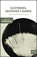 ELECTRONES, NEUTRINOS Y QUARKS | 9788484328070 | YNDURAIN, FRANCISCO | Galatea Llibres | Librería online de Reus, Tarragona | Comprar libros en catalán y castellano online