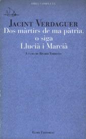 DOS MARTIRS DE MA PATRIA O SIGA LLUCIA I MARCIA | 9788476027202 | VERDAGUER,JACINT | Galatea Llibres | Librería online de Reus, Tarragona | Comprar libros en catalán y castellano online