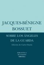 SOBRE LOS ÁNGELES DE LA GUARDA | 9788498413502 | BOSSUET, JACQUES-BÉNIGNE | Galatea Llibres | Llibreria online de Reus, Tarragona | Comprar llibres en català i castellà online