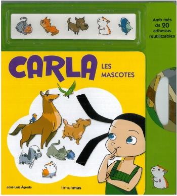 CARLA. LES MASCOTES | 9788499320892 | ÁGREDA, JOSÉ LUIS | Galatea Llibres | Llibreria online de Reus, Tarragona | Comprar llibres en català i castellà online