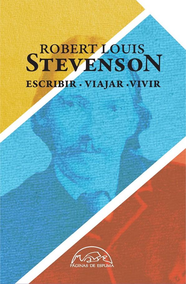 ESCRIBIR, VIAJAR, VIVIR | 9788483931998 | STEVENSON, ROBERT LOUIS | Galatea Llibres | Llibreria online de Reus, Tarragona | Comprar llibres en català i castellà online