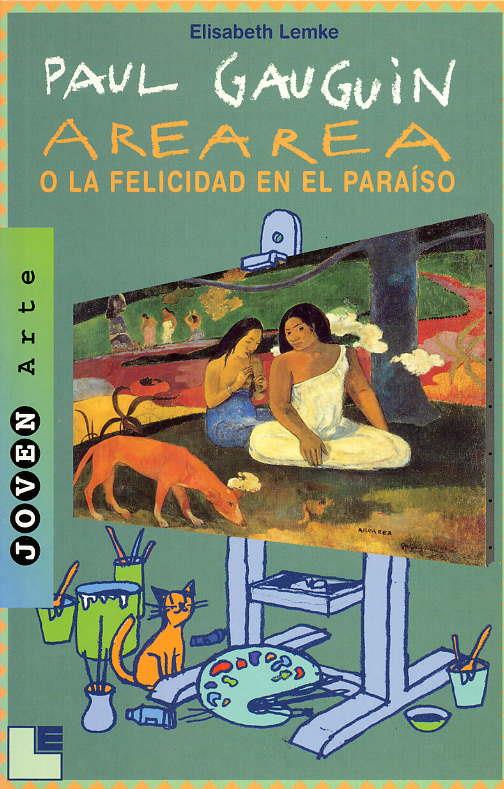 PAUL GAUGUIN AREAREA O FELICIDAD EN EL PARAISO | 9788489804470 | LEMKE, ELISABETH | Galatea Llibres | Llibreria online de Reus, Tarragona | Comprar llibres en català i castellà online