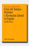 CRISIS DEL ANTIGUO REGIMEN Y REVOLUCION LIBERAL EN ESPAÑA | 9788434428560 | CASTELLS, IRENE, ANTONIO MOLINER | Galatea Llibres | Librería online de Reus, Tarragona | Comprar libros en catalán y castellano online