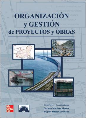 ORGANIZACION Y GESTION DE PROYECTOS Y OBRAS | 9788448156411 | MARTINEZ MONTES, GERMAN | Galatea Llibres | Llibreria online de Reus, Tarragona | Comprar llibres en català i castellà online