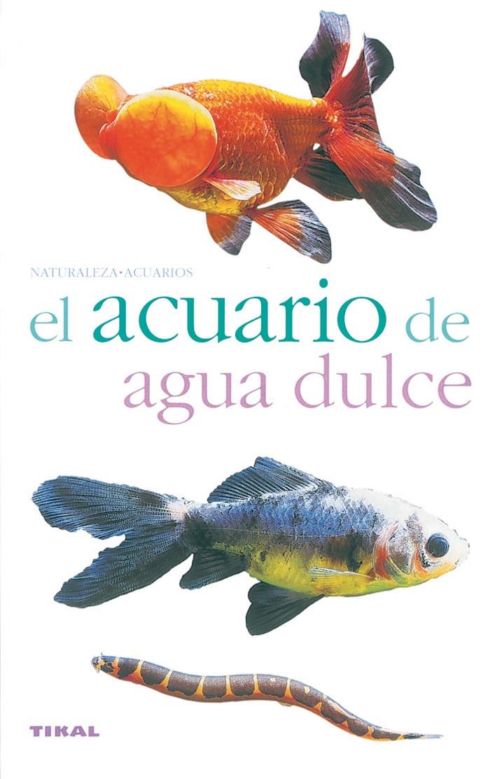 ACUARIO DE AGUA DULCE, EL | 9788430553921 | VARIOS AUTORES | Galatea Llibres | Librería online de Reus, Tarragona | Comprar libros en catalán y castellano online