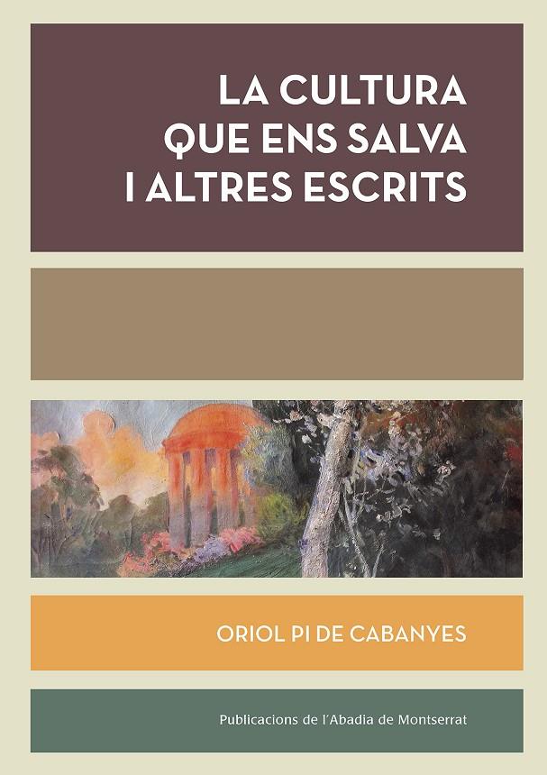 LA CULTURA QUE ENS SALVA I ALTRES ESCRITS | 9788491911968 | PI DE CABANYES, ORIOL | Galatea Llibres | Llibreria online de Reus, Tarragona | Comprar llibres en català i castellà online