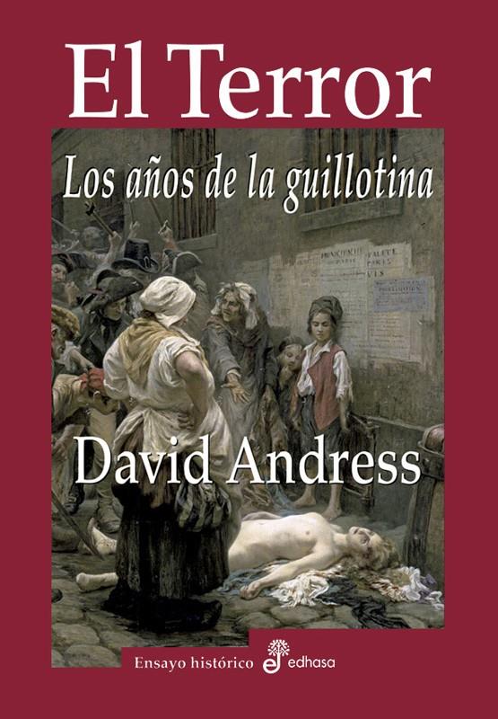 TERROR, EL. LOS AÑOS DE LA GUILLOTINA | 9788435026857 | ANDRESS, DAVID | Galatea Llibres | Llibreria online de Reus, Tarragona | Comprar llibres en català i castellà online