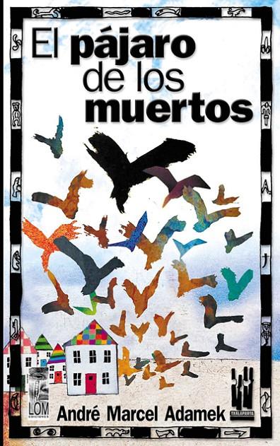 PAJARO DE LOS MUERTOS,EL | 9788481363432 | ADAMEK,ANDRE-MARCEL | Galatea Llibres | Llibreria online de Reus, Tarragona | Comprar llibres en català i castellà online