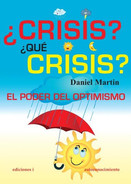 CRISIS?, QUE CRISIS? | 9788496851368 | MARTIN, DANIEL | Galatea Llibres | Llibreria online de Reus, Tarragona | Comprar llibres en català i castellà online