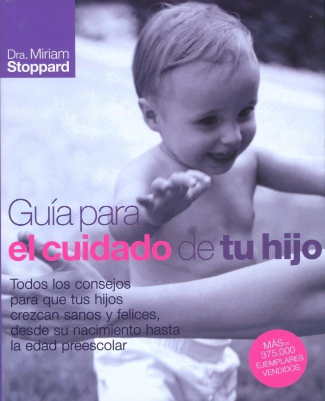 GUIA PARA EL CUIDADO DE TU HIJO (N.ED.2009) | 9788425342639 | STOPPARD,MIRIAM | Galatea Llibres | Llibreria online de Reus, Tarragona | Comprar llibres en català i castellà online