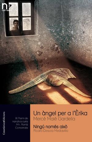 ÀNGEL PER A L'ERIKA I NINGÚ NOMÉS AIXÒ | 9788497918831 | MERCÈ MALÉ GARDELLA I RICARD DESOLA MEDIAVILLA | Galatea Llibres | Llibreria online de Reus, Tarragona | Comprar llibres en català i castellà online