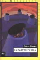 FACTOR FUSION, EL. NAVEGANTE C.FICCION | 9788434862449 | MATAS, CAROL | Galatea Llibres | Llibreria online de Reus, Tarragona | Comprar llibres en català i castellà online