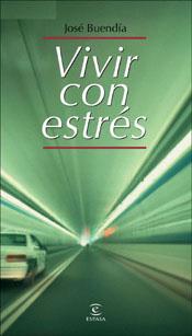 VIVIR CON ESTRÉS | 9788467017625 | BUENDIA, JOSE | Galatea Llibres | Llibreria online de Reus, Tarragona | Comprar llibres en català i castellà online