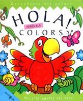 HOLA! APRÈN ELS COLORS | 9788482865416 | LEE, KATE/ REPCHUK, CAROLINE | Galatea Llibres | Llibreria online de Reus, Tarragona | Comprar llibres en català i castellà online