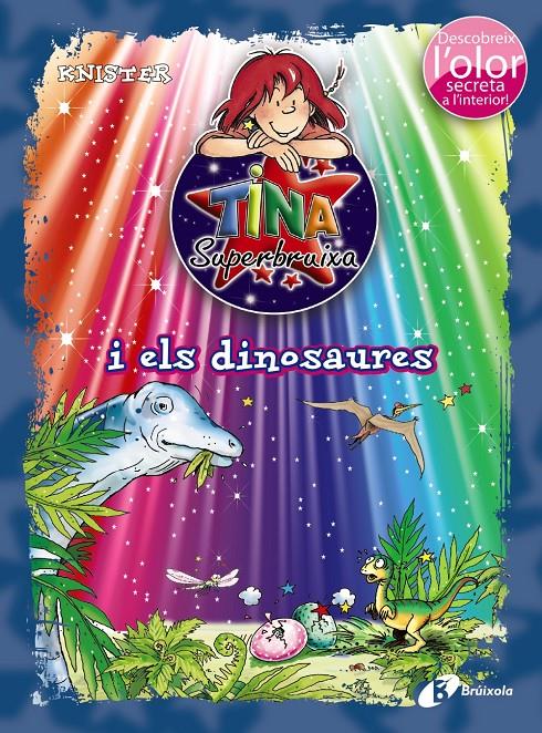 TINA SUPERBRUIXA I ELS DINOSAURES (ED. COLOR) | 9788499066202 | KNISTER | Galatea Llibres | Llibreria online de Reus, Tarragona | Comprar llibres en català i castellà online