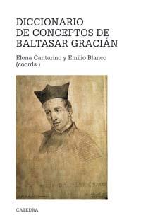 DICCIONARIO DE CONCEPTOS DE BALTASAR GRACIAN | 9788437622583 | CANTARINO, ELENA | Galatea Llibres | Librería online de Reus, Tarragona | Comprar libros en catalán y castellano online