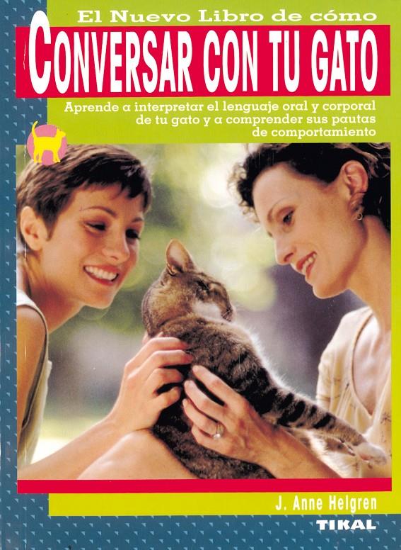 CONVERSAR CON TU GATO | 9788430548231 | HELGREN, J. ANNE | Galatea Llibres | Llibreria online de Reus, Tarragona | Comprar llibres en català i castellà online