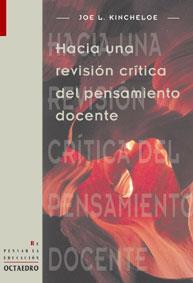 HACIA UNA REVISION CRITICA DEL PENSAMIENTO DOCENTE | 9788480634656 | KINCHELOE, JOE L. | Galatea Llibres | Librería online de Reus, Tarragona | Comprar libros en catalán y castellano online