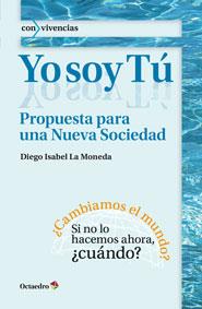 YO SOY TÚ | 9788499214023 | ISABEL LA MONEDA, DIEGO | Galatea Llibres | Llibreria online de Reus, Tarragona | Comprar llibres en català i castellà online