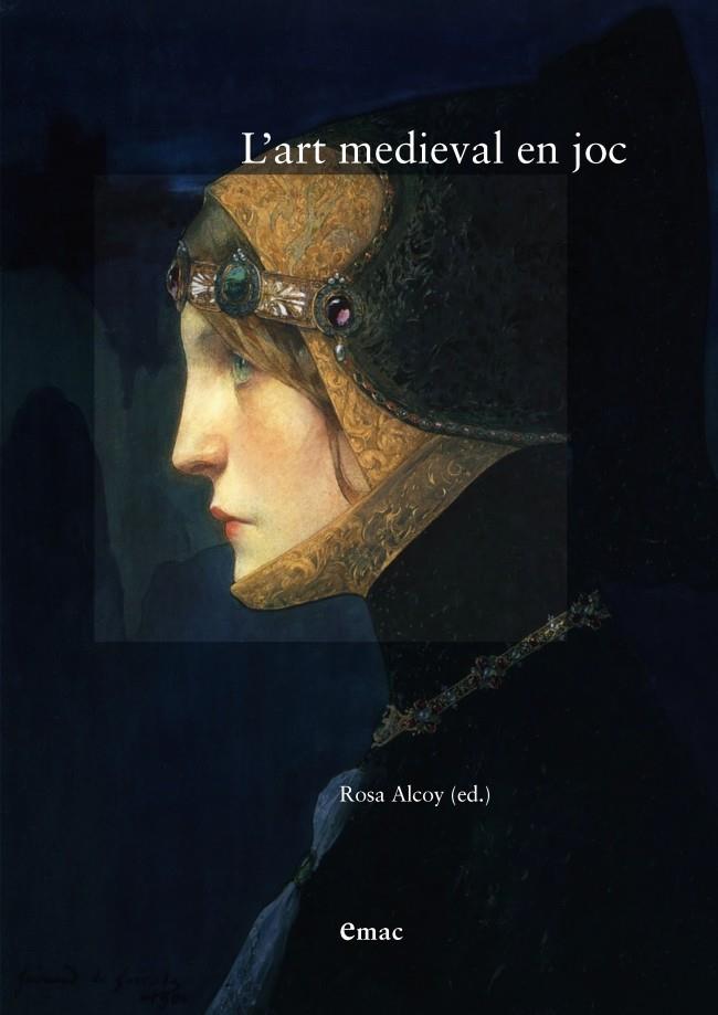 L'ART MEDIEVAL EN JOC | 9788447539833 | Galatea Llibres | Llibreria online de Reus, Tarragona | Comprar llibres en català i castellà online