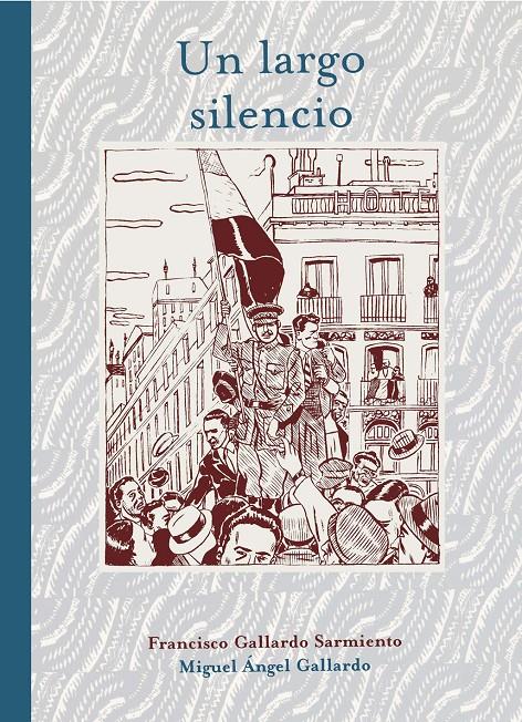 UN LARGO SILENCIO | 9788415163541 | GALLARDO, FRANCISCO/ GALLARDO, MIGUEL | Galatea Llibres | Librería online de Reus, Tarragona | Comprar libros en catalán y castellano online