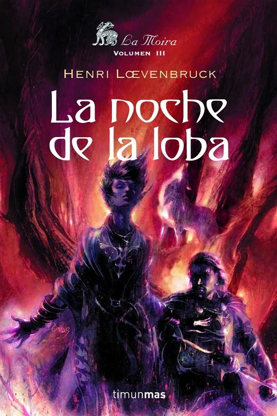 NOCHE DE LA LOBA, LA. LA MOIRA VOL.3 | 9788448035648 | LOEVENBRUCK, HENRI | Galatea Llibres | Llibreria online de Reus, Tarragona | Comprar llibres en català i castellà online