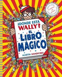 DÓNDE ESTÁ WALLY? EL LIBRO MÁGICO (ED. COLECCIONISTA) | 9788415579748 | HANDFORD, MARTIN | Galatea Llibres | Llibreria online de Reus, Tarragona | Comprar llibres en català i castellà online