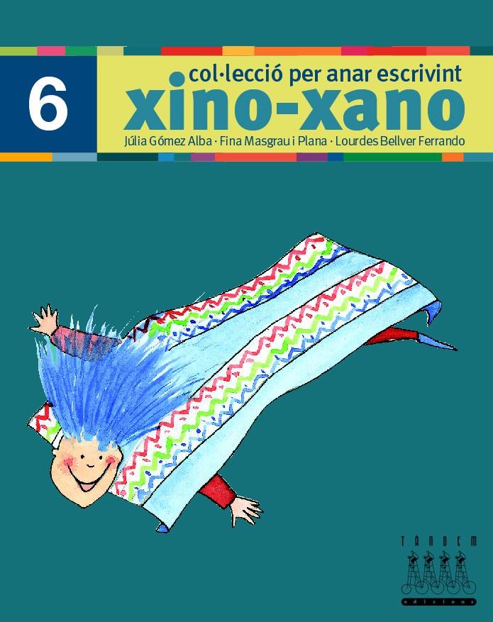 XINO-XANO 6 ESCRIPTURA | 9788481317015 | BELLVER FERRANDO, LOURDES/MASGRAU PLANA, FINA/GÓMEZ ALBA, JULIA | Galatea Llibres | Librería online de Reus, Tarragona | Comprar libros en catalán y castellano online