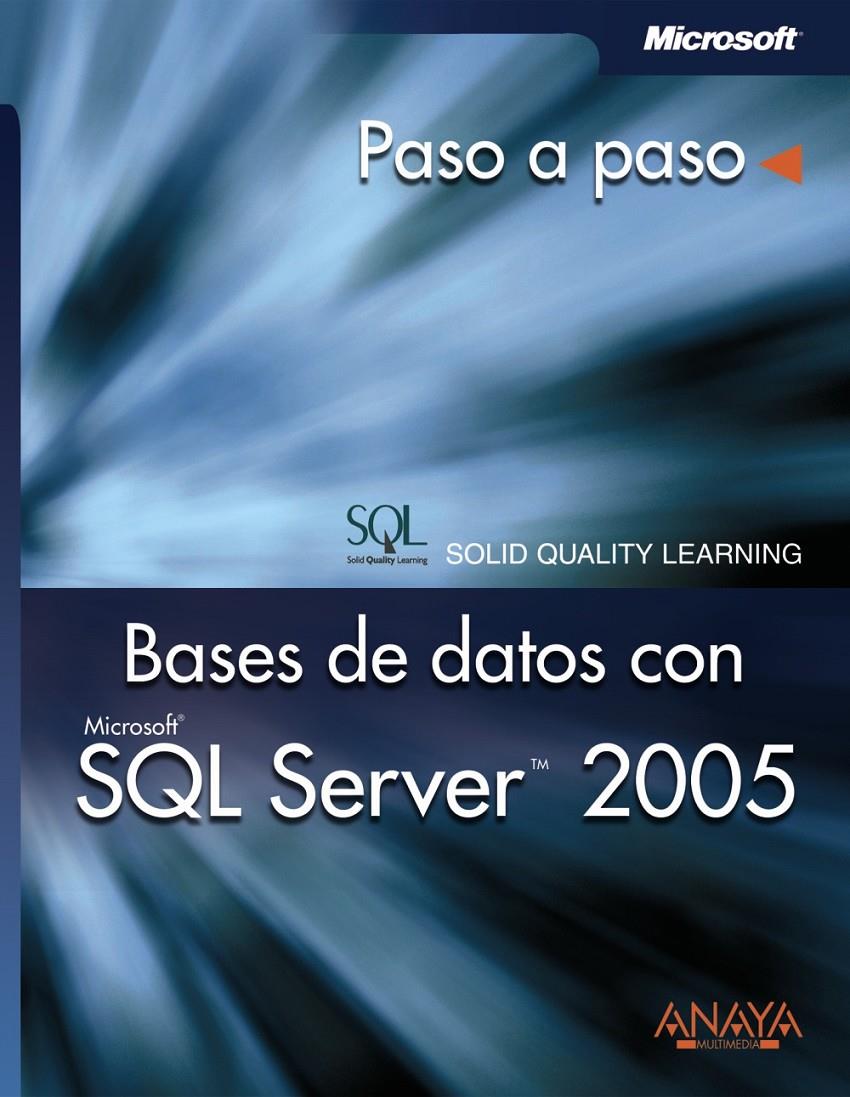 BASES DE DATOS CON SQL SERVER 2005 | 9788441521315 | SOLID QUALITY LEARNING | Galatea Llibres | Librería online de Reus, Tarragona | Comprar libros en catalán y castellano online